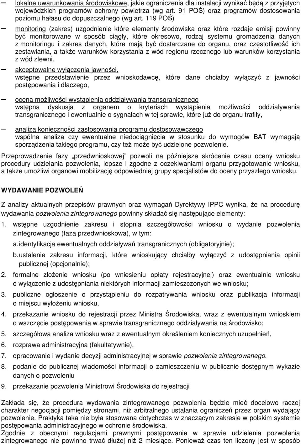 119 PO) monitoring (zakres) uzgodnienie które elementy rodowiska oraz które rozdaje emisji powinny by monitorowane w sposób cigły, które okresowo, rodzaj systemu gromadzenia danych z monitoringu i