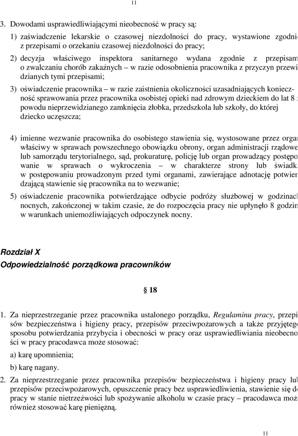 pracownika w razie zaistnienia okoliczności uzasadniających konieczność sprawowania przez pracownika osobistej opieki nad zdrowym dzieckiem do lat 8 z powodu nieprzewidzianego zamknięcia żłobka,