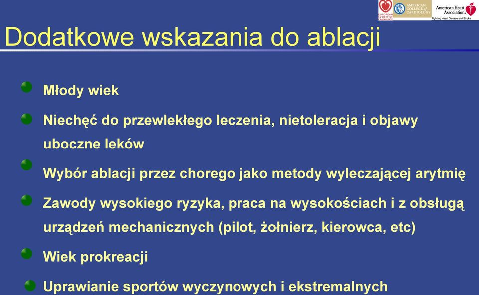 wyleczającej arytmię Zawody wysokiego ryzyka, praca na wysokościach i z obsługą