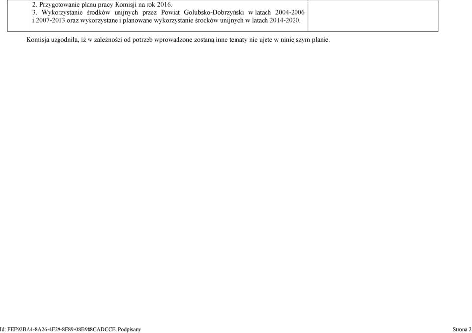 wykorzystane i planowane wykorzystanie środków unijnych w latach 2014-2020.