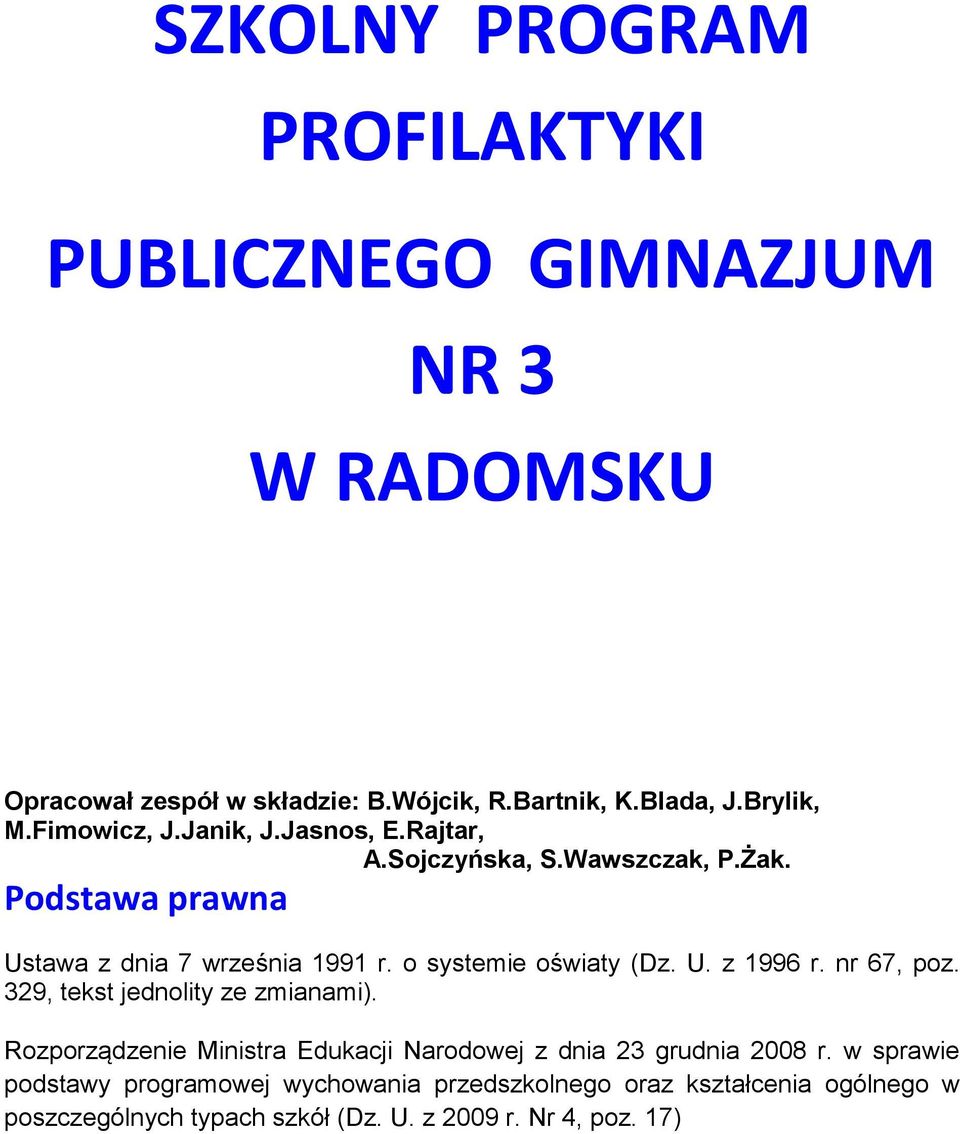 o systemie oświaty (Dz. U. z 1996 r. nr 67, poz. 329, tekst jednolity ze zmianami).