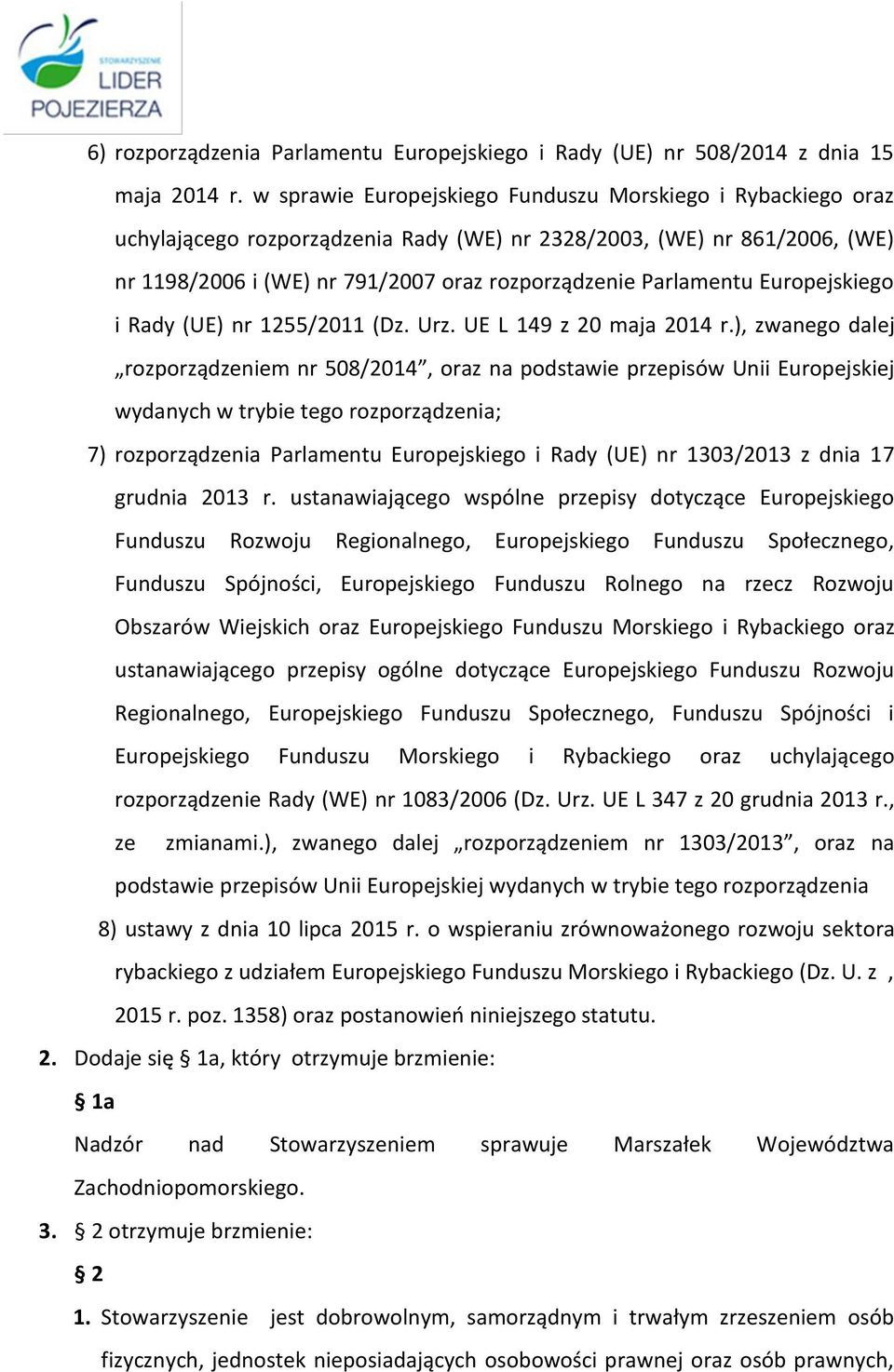 Europejskiego i Rady (UE) nr 1255/2011 (Dz. Urz. UE L 149 z 20 maja 2014 r.