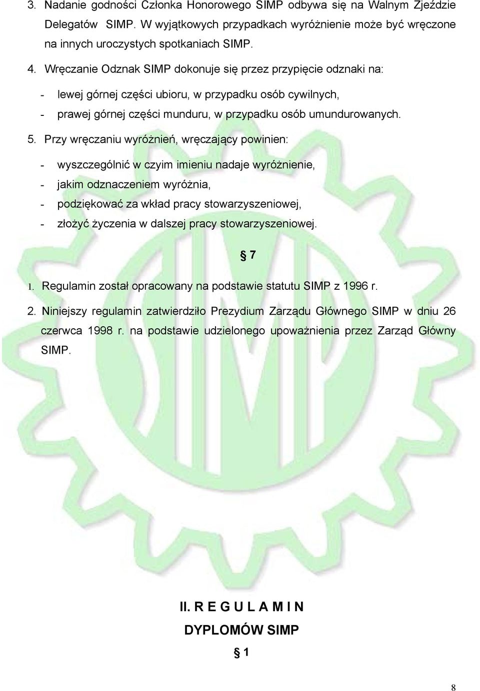 Przy wręczaniu wyróżnień, wręczający powinien: - wyszczególnić w czyim imieniu nadaje wyróżnienie, - jakim odznaczeniem wyróżnia, - podziękować za wkład pracy stowarzyszeniowej, - złożyć życzenia w