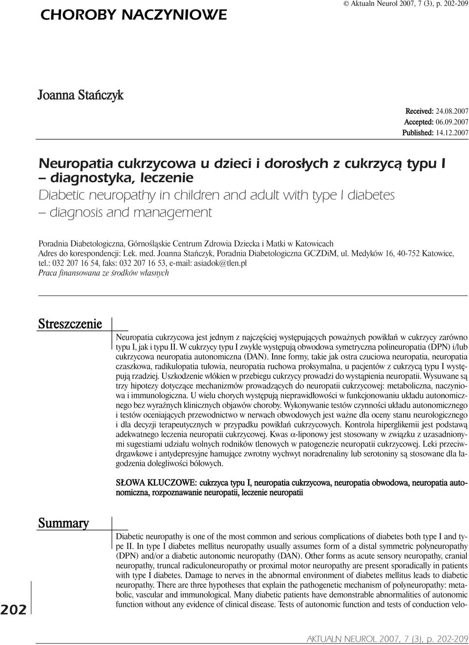 Diabetologiczna, Górnoœl¹skie Centrum Zdrowia Dziecka i Matki w Katowicach Adres do korespondencji: Lek. med. Joanna Stañczyk, Poradnia Diabetologiczna GCZDiM, ul. Medyków 16, 40-752 Katowice, tel.