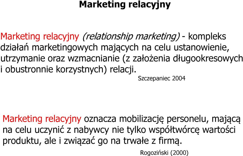 korzystnych) relacji.