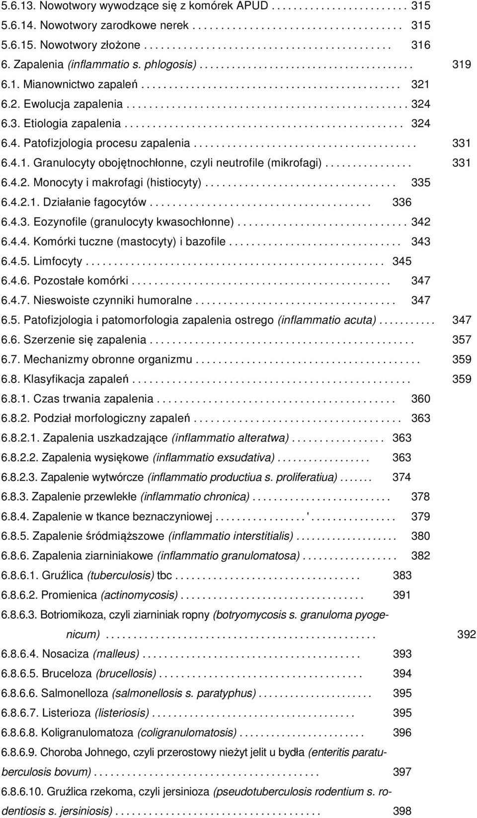 3. Etiologia zapalenia.................................................. 324 6.4. Patofizjologia procesu zapalenia........................................ 331 