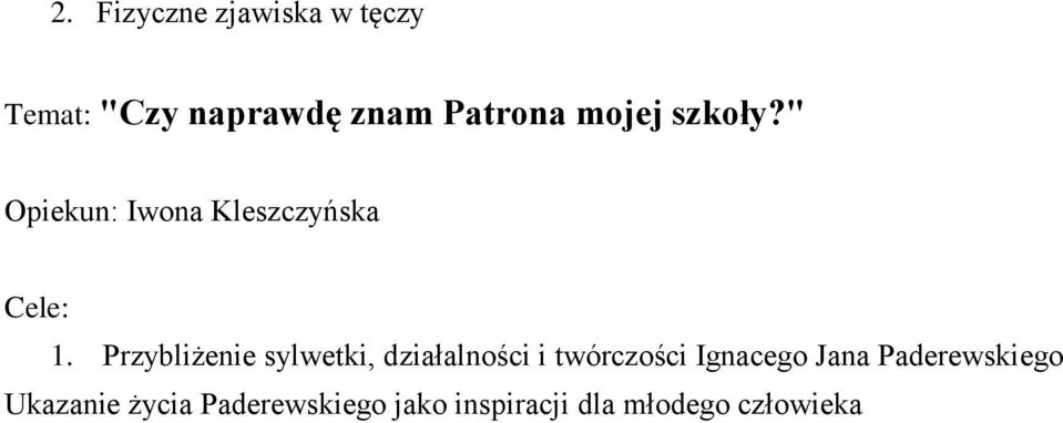 Przybliżenie sylwetki, działalności i twórczości Ignacego Jana