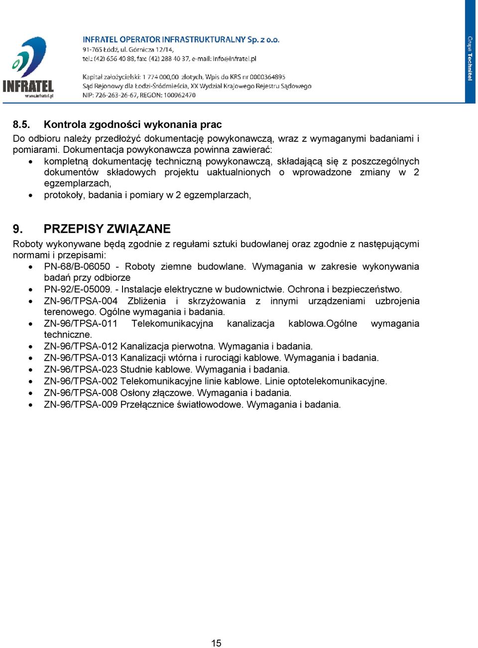 egzemplarzach, protokoły, badania i pomiary w 2 egzemplarzach, 9.