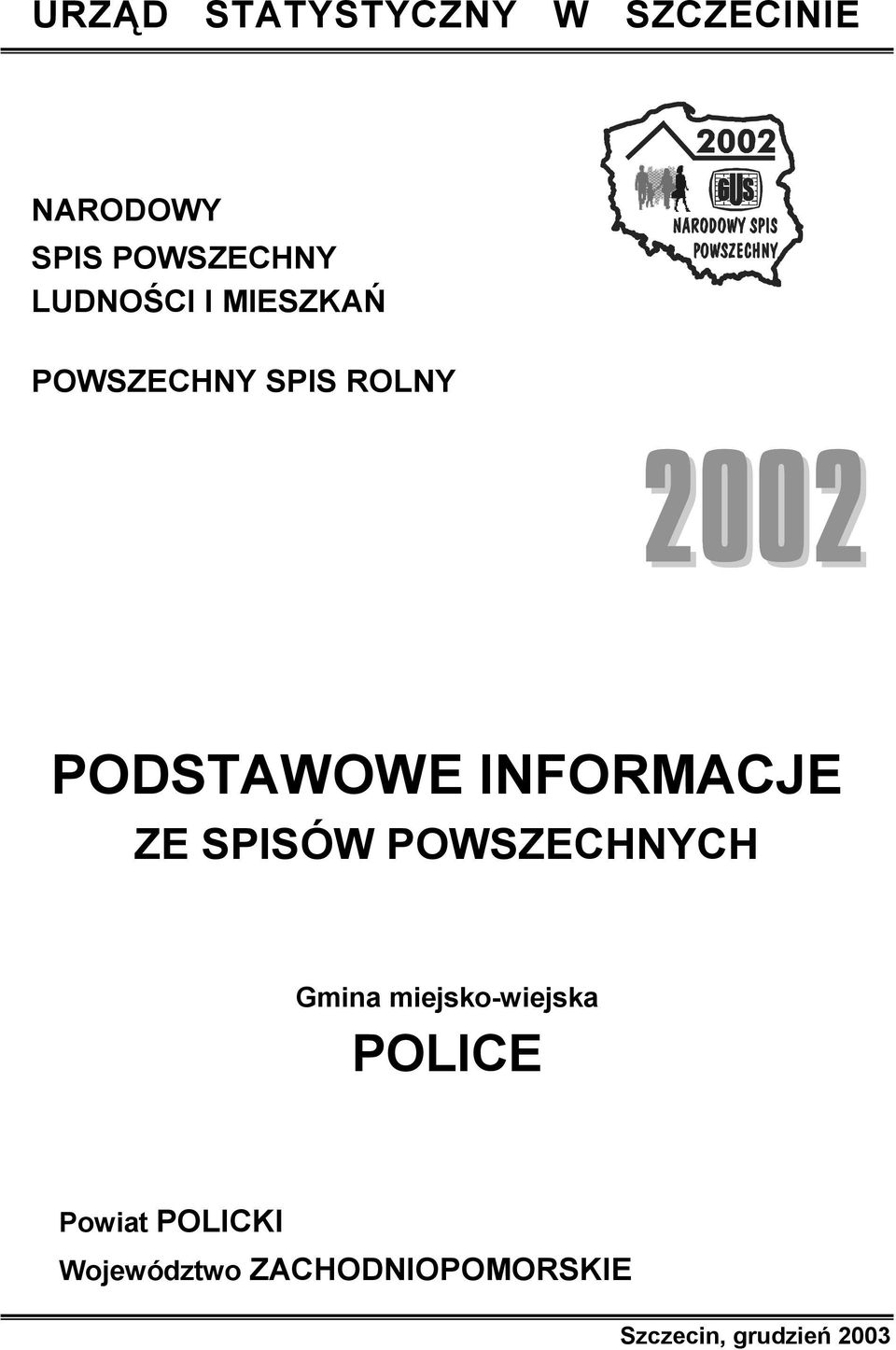 INFORMACJE ZE SPISÓW POWSZECHNYCH Gmina miejsko-wiejska