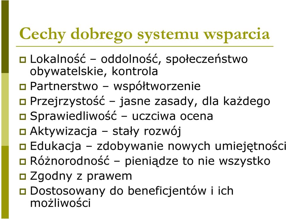 Sprawiedliwość uczciwa ocena Aktywizacja stały rozwój Edukacja zdobywanie nowych