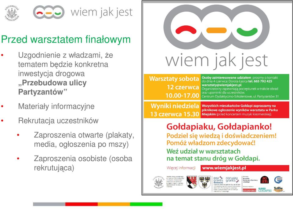 Materiały informacyjne Rekrutacja uczestników Zaproszenia otwarte