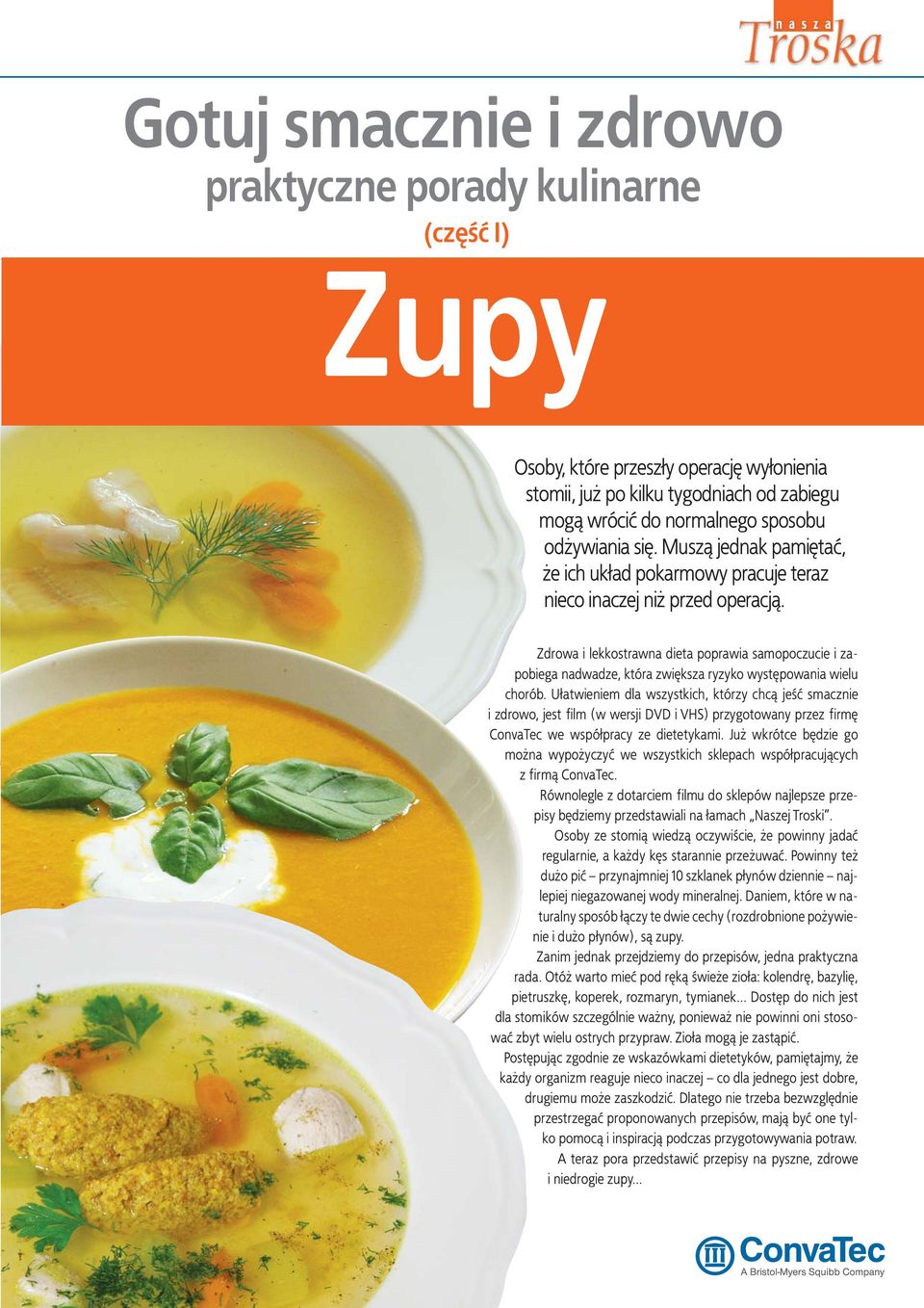 Zdrowa i lekkostrawna dieta poprawia samopoczucie i zapobiega nadwadze, która zwiększa ryzyko występowania wielu chorób.