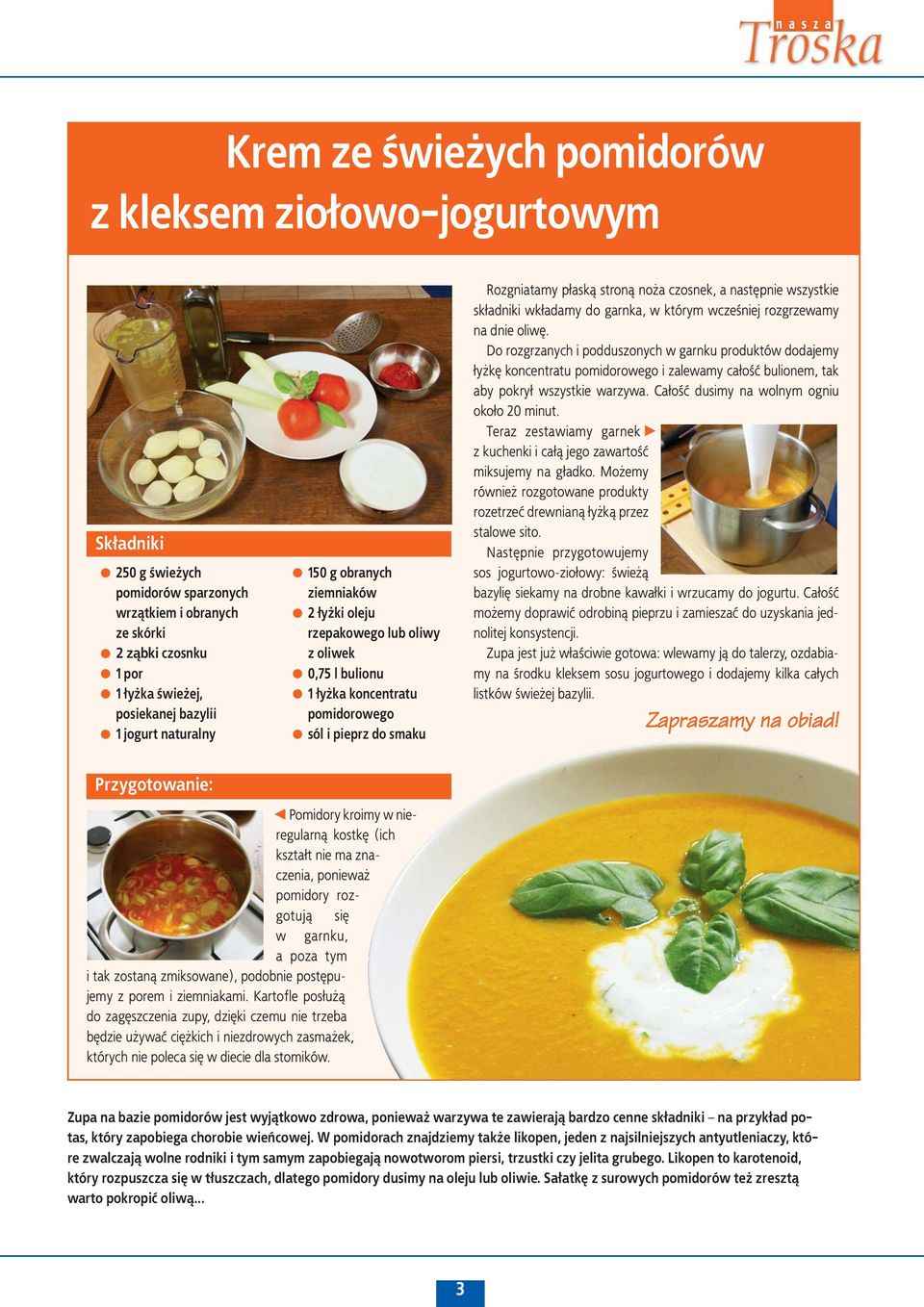 garnka, w którym wcześniej rozgrzewamy na dnie oliwę.