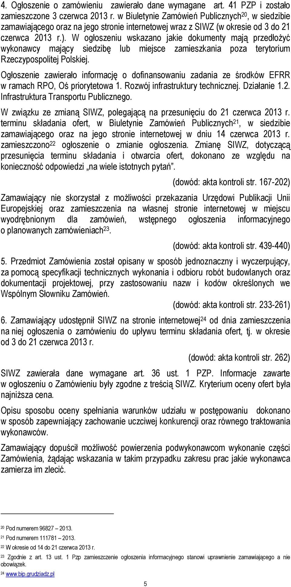 W ogłoszeniu wskazano jakie dokumenty mają przedłożyć wykonawcy mający siedzibę lub miejsce zamieszkania poza terytorium Rzeczypospolitej Polskiej.