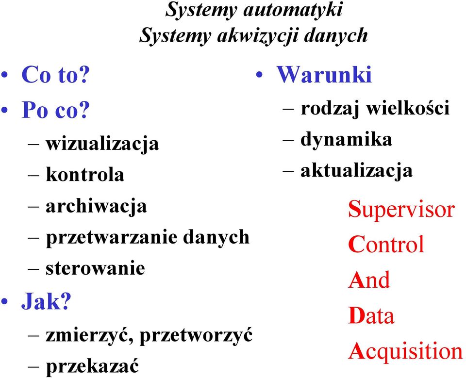 akwizycji danych przetwarzanie danych sterowanie Jak?