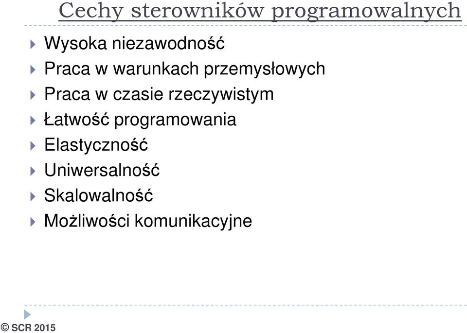 czasie rzeczywistym Łatwość programowania