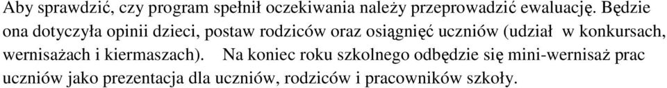 w konkursach, wernisaŝach i kiermaszach).