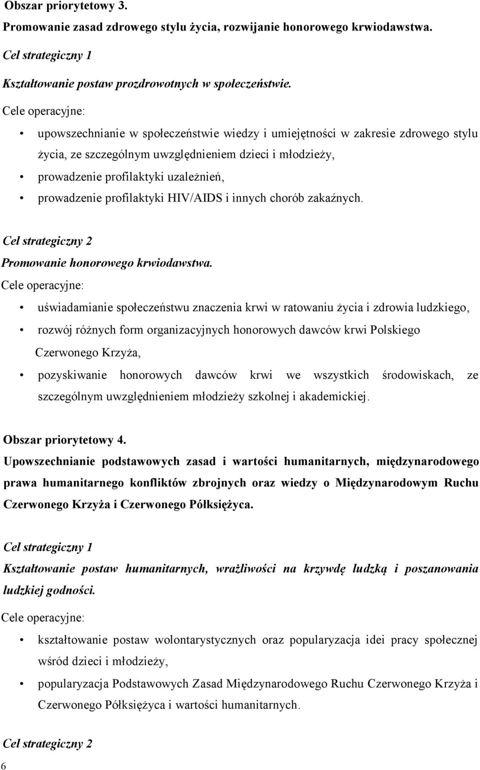 HIV/AIDS i innych chorób zakaźnych. Cel strategiczny 2 Promowanie honorowego krwiodawstwa.