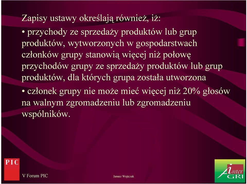 ze sprzedaży produktów lub grup produktów, dla których grupa została utworzona członek