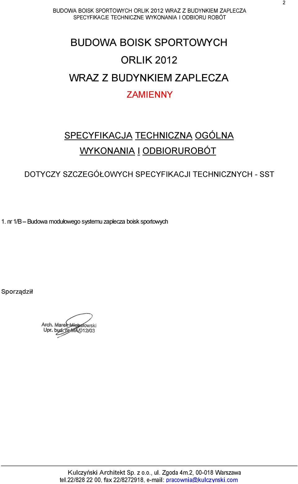 ODBIORUROBÓT DOTYCZY SZCZEGÓŁOWYCH SPECYFIKACJI TECHNICZNYCH -