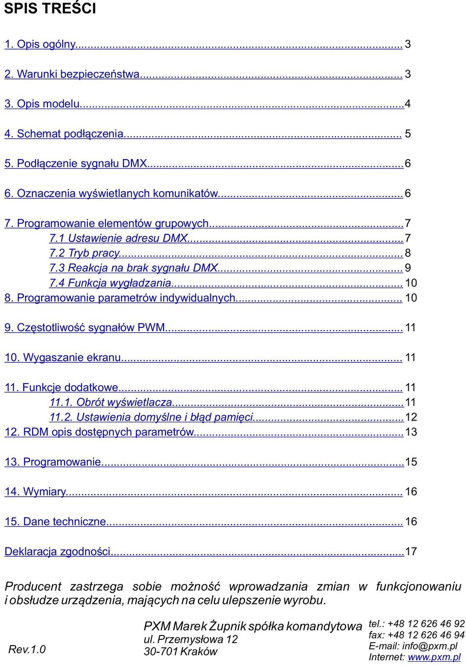 .. 10 9. Częstotliwość sygnałów PWM... 11 10. Wygaszanie ekranu... 11 11. Funkcje dodatkowe... 11 11.1. Obrót wyświetlacza... 11 11.2. Ustawienia domyślne i błąd pamięci... 12 12.