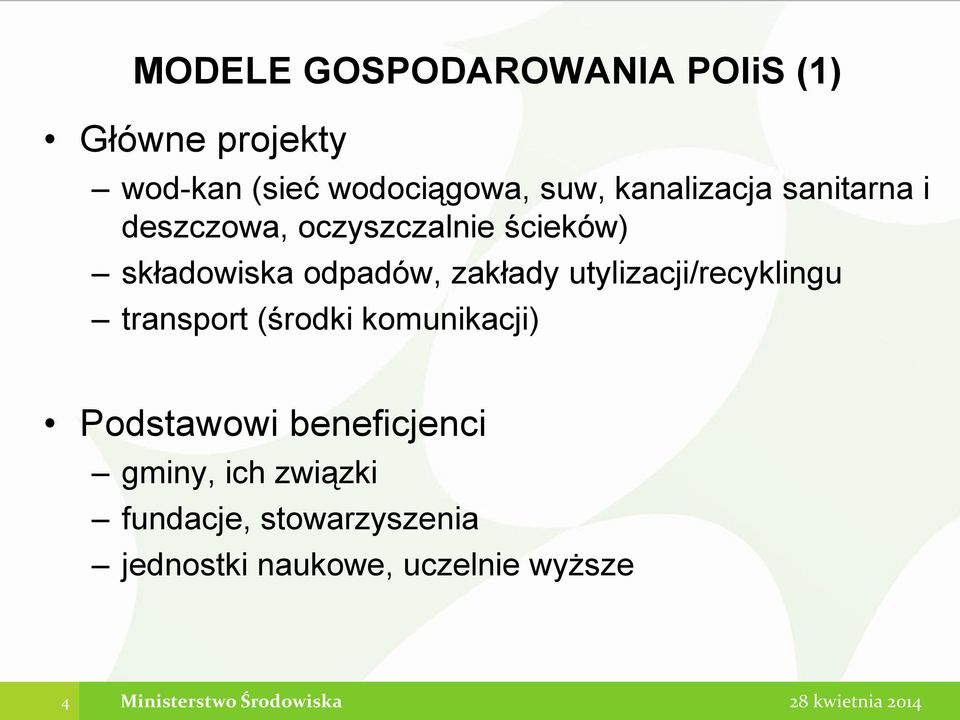 utylizacji/recyklingu transport (środki komunikacji) Podstawowi beneficjenci gminy,