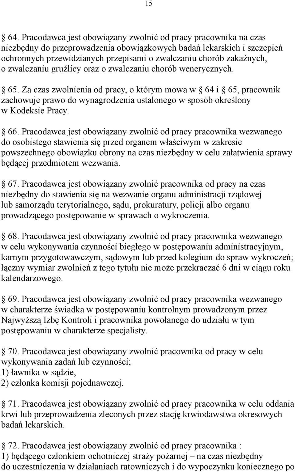 zakaźnych, o zwalczaniu gruźlicy oraz o zwalczaniu chorób wenerycznych. 65.