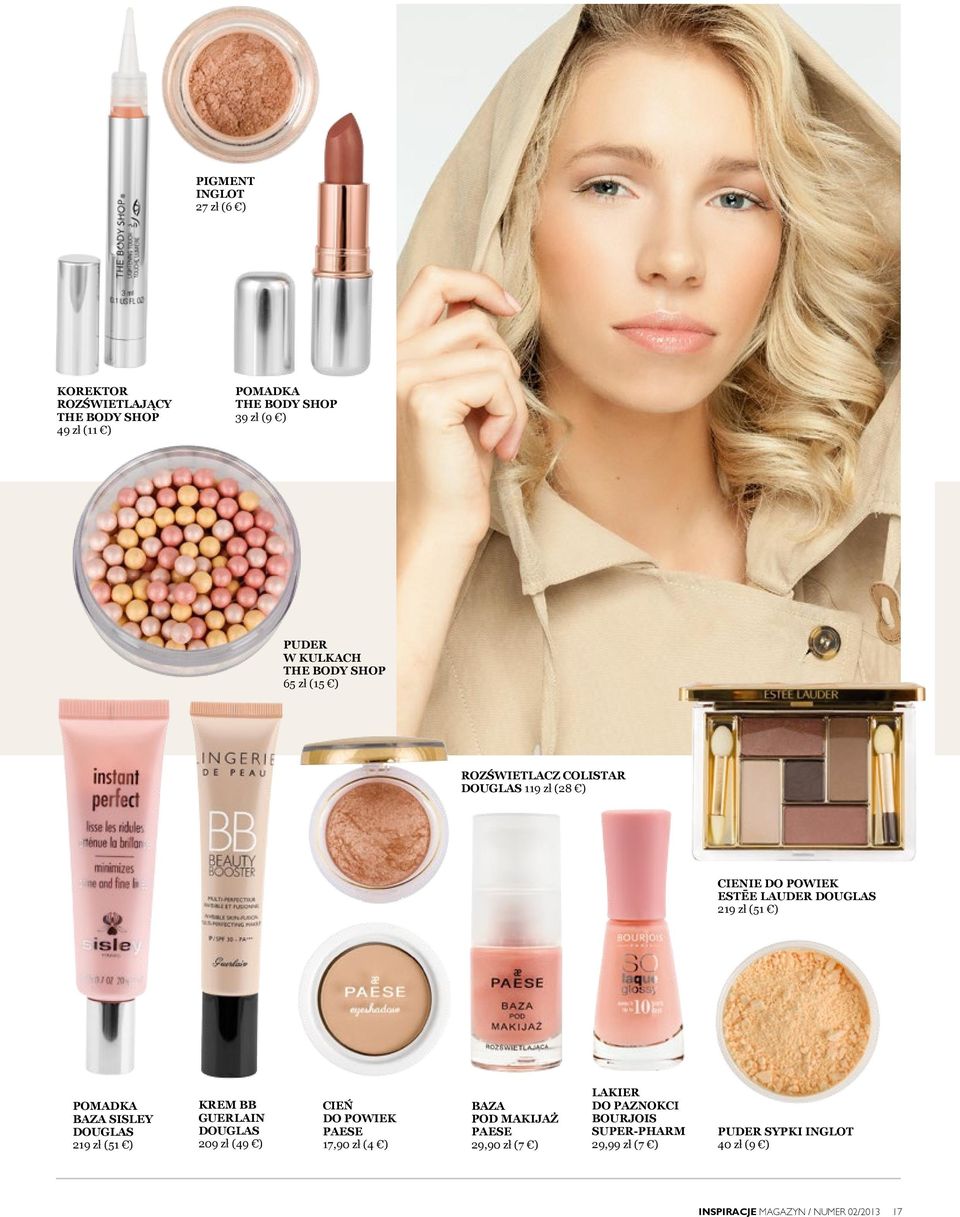 SISLEY DOUGLAS 219 zł (51 ) KREM BB GUERLAIN DOUGLAS 209 zł (49 ) CIEŃ DO POWIEK PAESE 17,90 zł (4 ) BAZA POD MAKIJAŻ PAESE 29,90