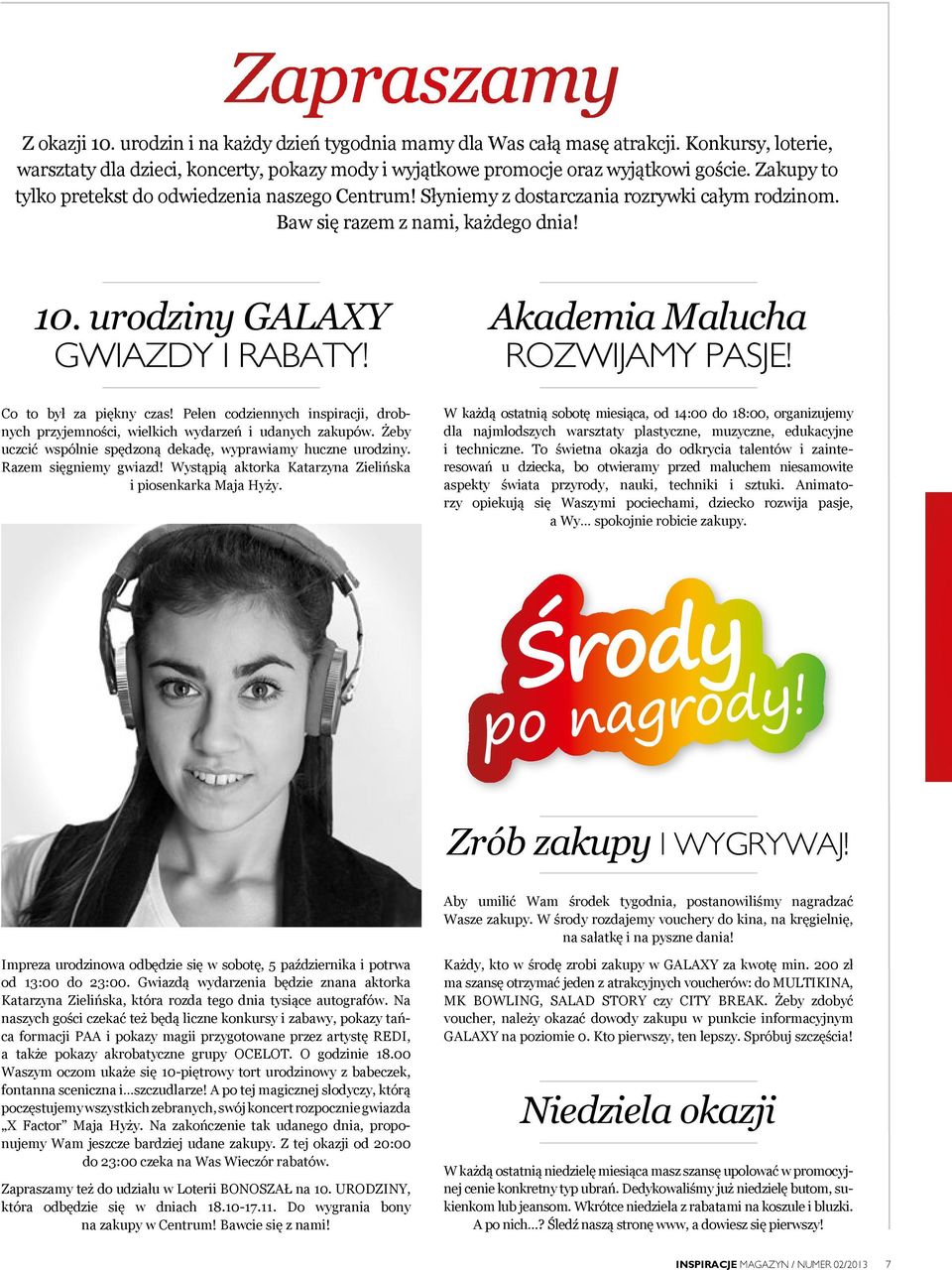Akademia Malucha ROZWIJAMY PASJE! Co to był za piękny czas! Pełen codziennych inspiracji, drobnych przyjemności, wielkich wydarzeń i udanych zakupów.