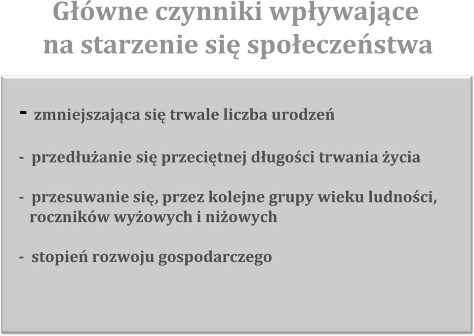 przeciętnej długości trwania życia - przesuwanie się, przez kolejne
