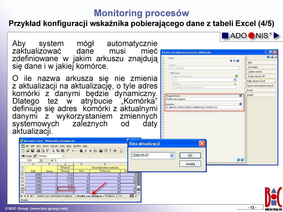 O ile nazwa arkusza się nie zmienia z aktualizacji na aktualizację, o tyle adres komórki z danymi będzie dynamiczny.