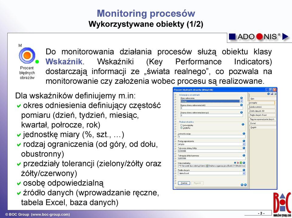 realizowane. Dla wskaźników definiujemy m.