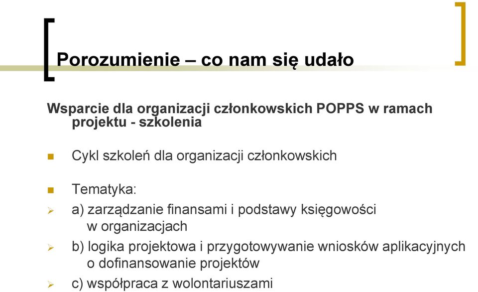 zarządzanie finansami i podstawy księgowości w organizacjach b) logika projektowa i