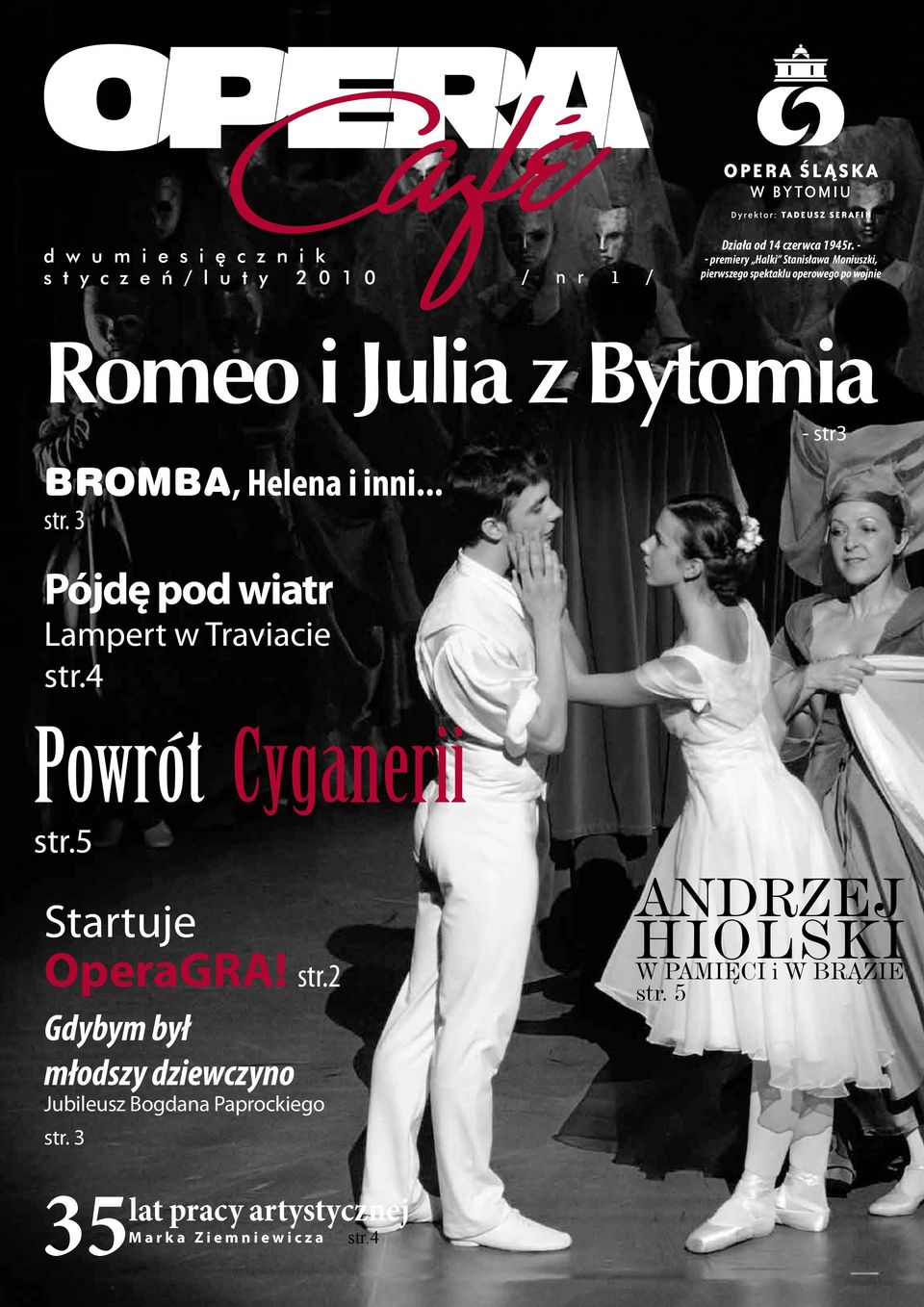BROMBA, Helena i inni... str. 3 Pójdę pod wiatr Lampert w Traviacie str.4 Powrót Cyganerii str.