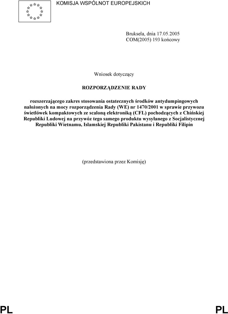 antydumpingowych nałożonych na mocy rozporządzenia Rady (WE) nr 1470/2001 w sprawie przywozu świetlówek kompaktowych ze scaloną