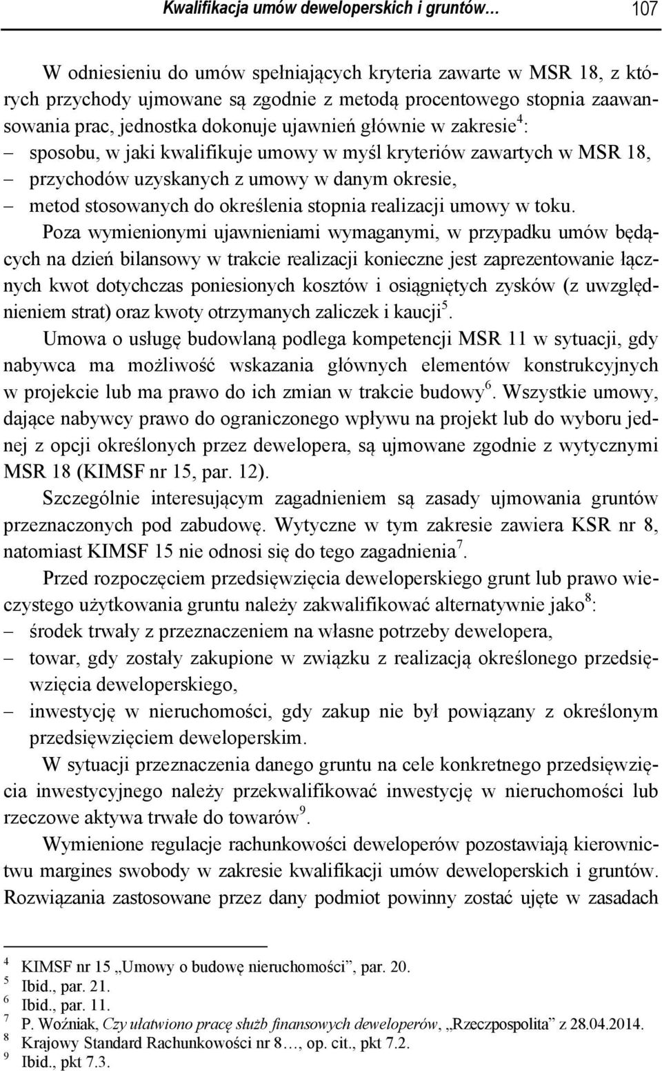 określenia stopnia realizacji umowy w toku.