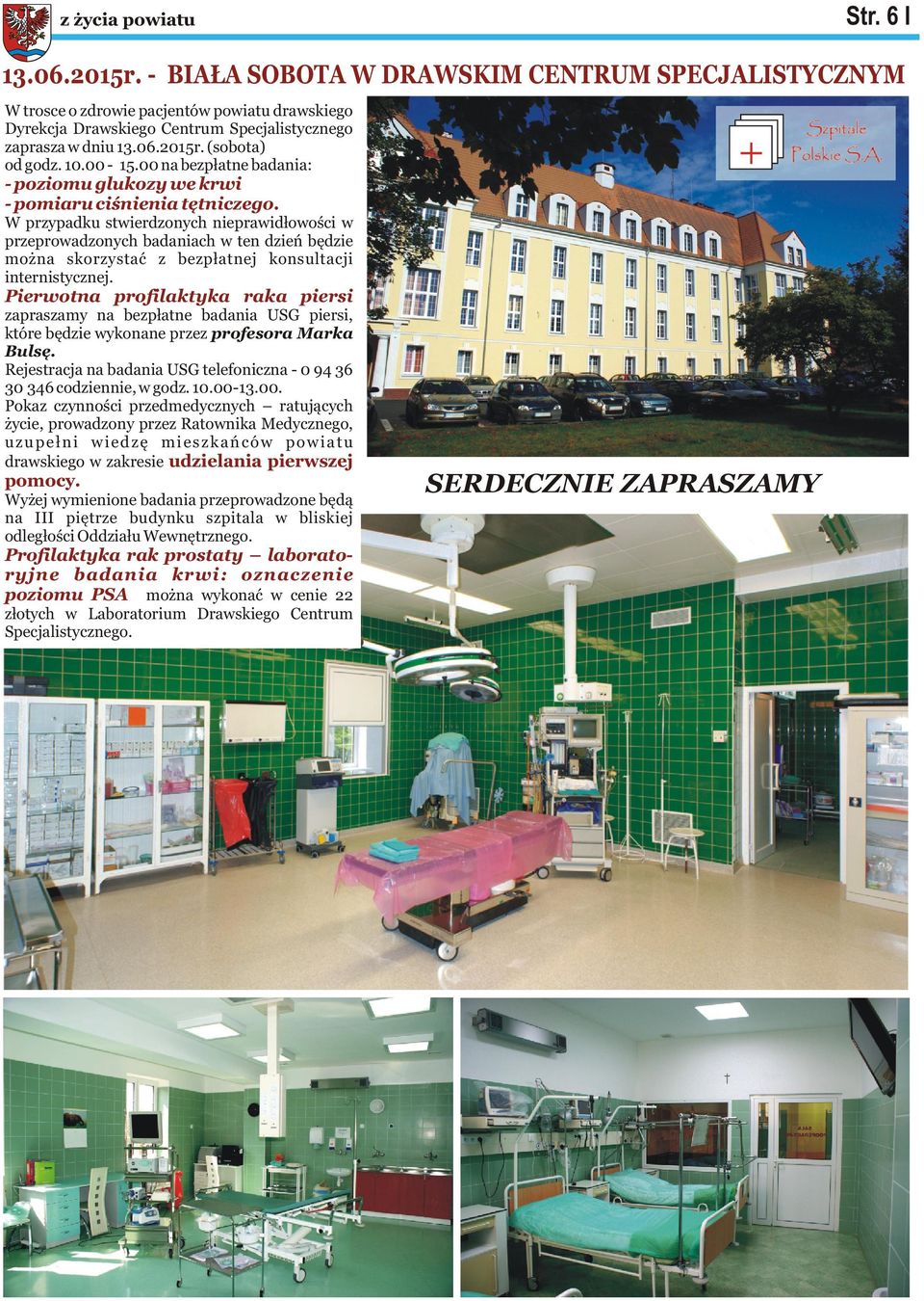00-15.00 na bezpłatne badania: - poziomu glukozy we krwi - pomiaru ciśnienia tętniczego.
