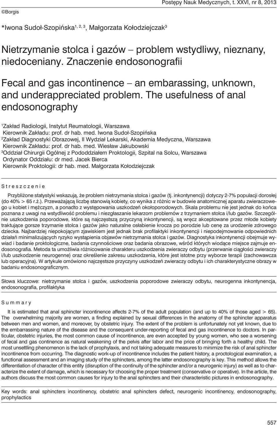 The usefulness of anal endosonography 1 Zakład Radiologii, Instytut Reumatologii, Warszawa Kierownik Zakładu: prof. dr hab. med.