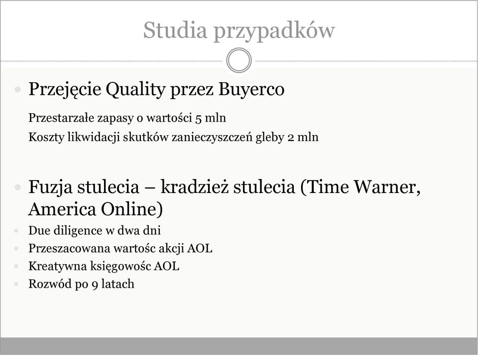 stulecia kradzież stulecia (Time Warner, America Online) Due diligence w