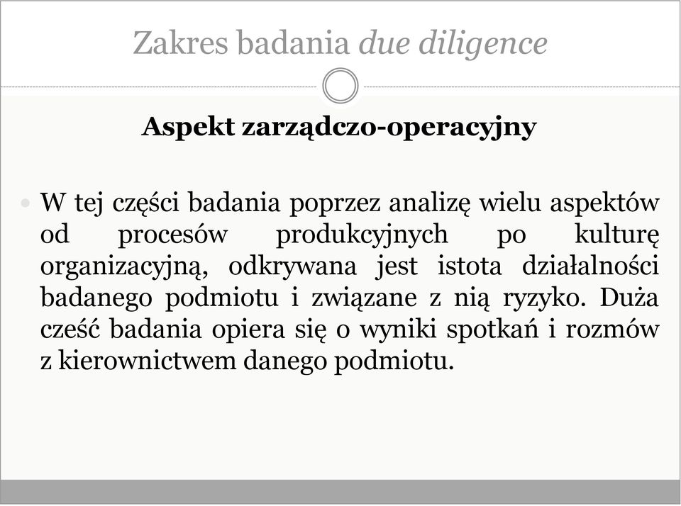 organizacyjną, odkrywana jest istota działalności badanego podmiotu i związane z