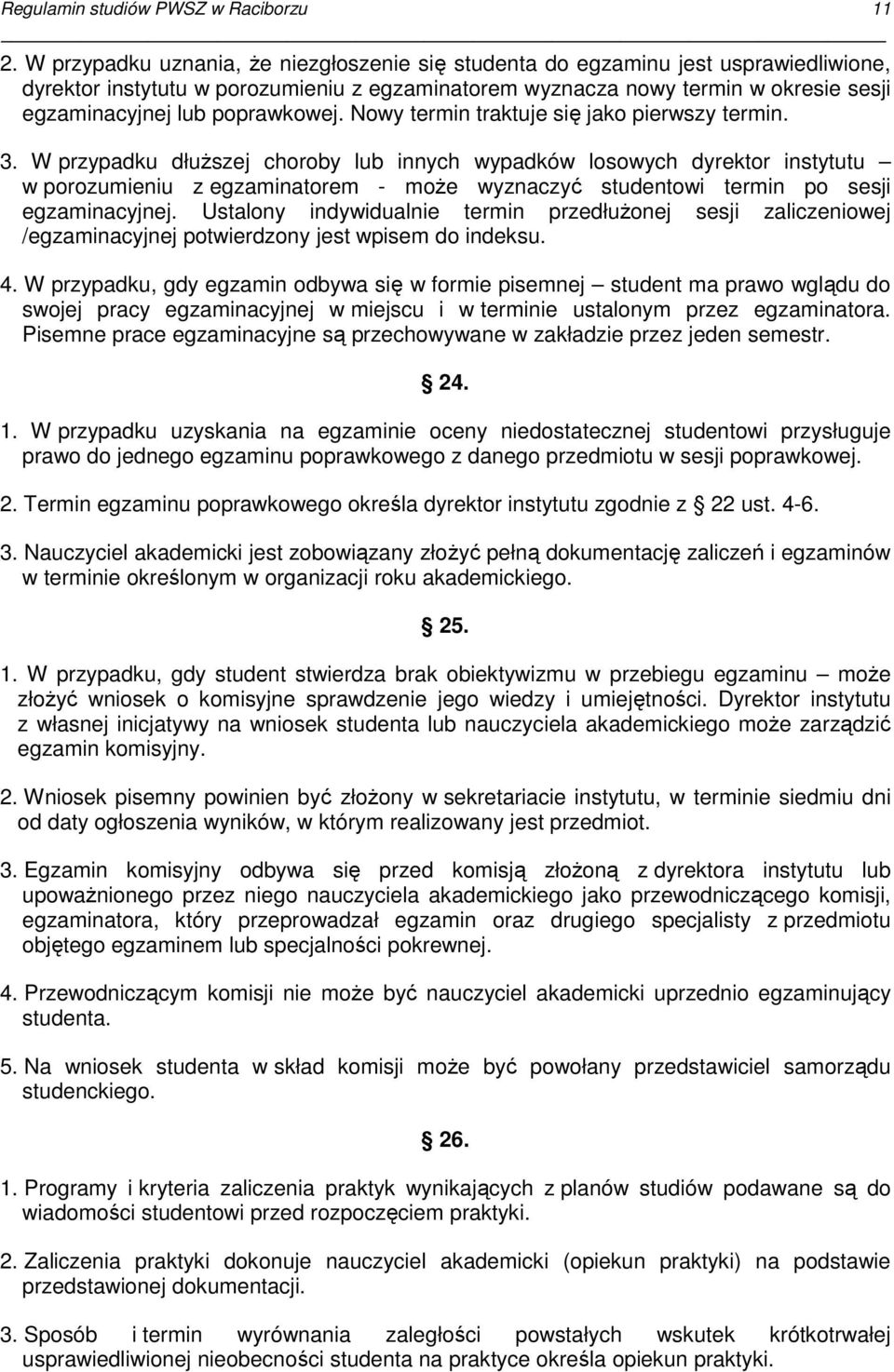 poprawkowej. Nowy termin traktuje się jako pierwszy termin. 3.