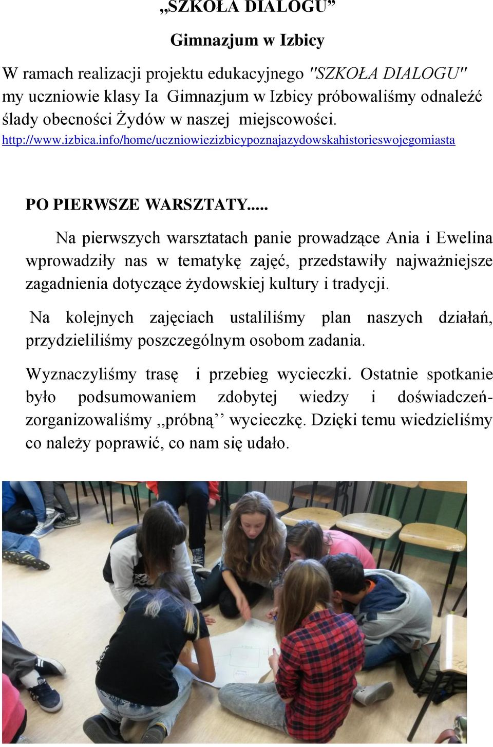 .. Na pierwszych warsztatach panie prowadzące Ania i Ewelina wprowadziły nas w tematykę zajęć, przedstawiły najważniejsze zagadnienia dotyczące żydowskiej kultury i tradycji.