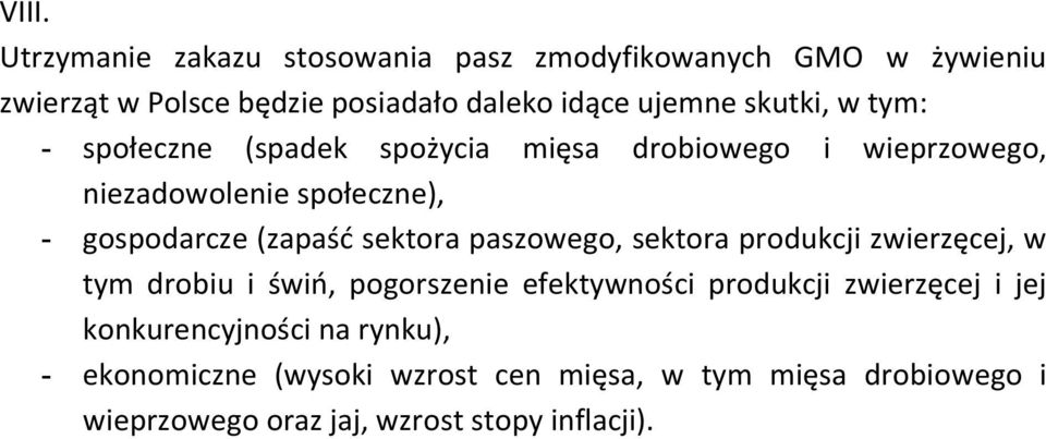 sektora paszowego, sektora produkcji zwierzęcej, w tym drobiu i świń, pogorszenie efektywności produkcji zwierzęcej i jej