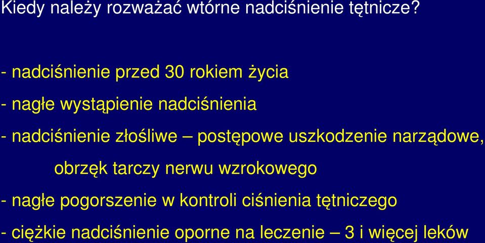 nadciśnienie złośliwe postępowe uszkodzenie narządowe, obrzęk tarczy nerwu