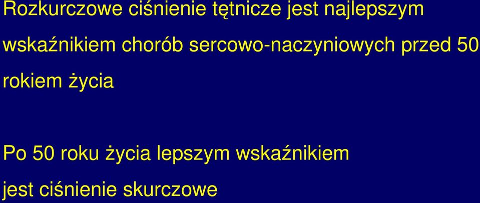 naczyniowych przed 50 rokiem życia Po 50