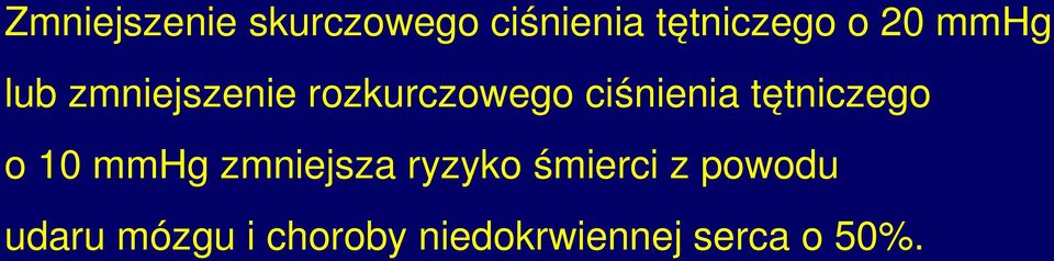 tętniczego o 10 mmhg zmniejsza ryzyko śmierci z