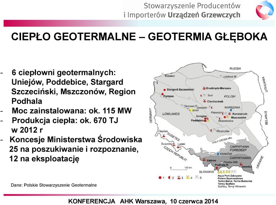 115 MW - Produkcja ciepła: ok. 670 TJ w 2012 r - Koncesje Ministerstwa Środowiska.