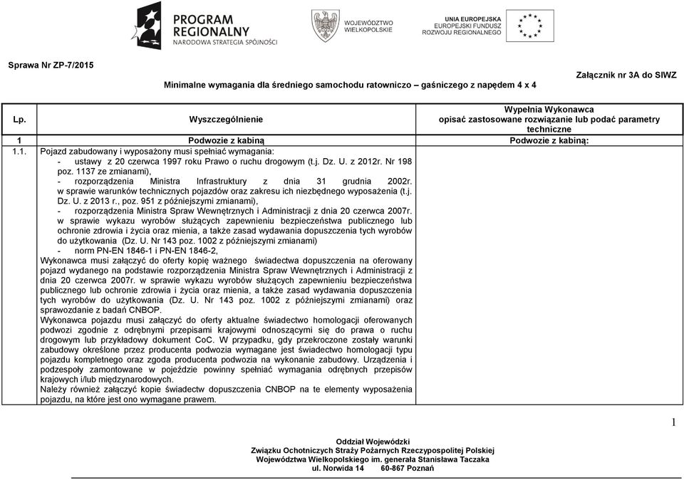 w sprawie warunków technicznych pojazdów oraz zakresu ich niezbędnego wyposażenia (t.j. Dz. U. z 2013 r., poz.