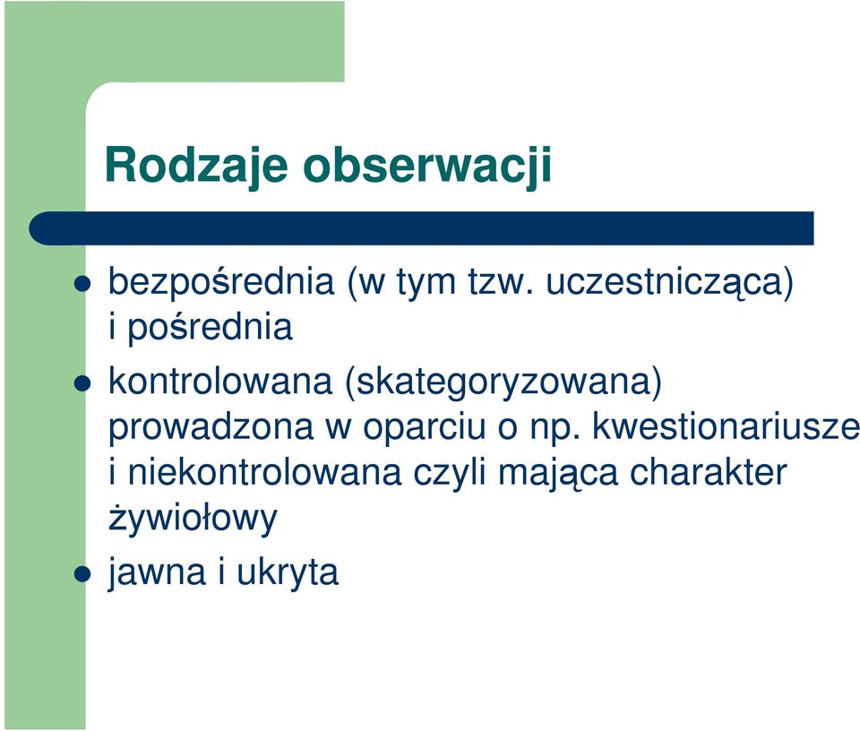 (skategoryzowana) prowadzona w oparciu o np.