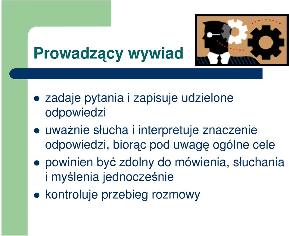 odpowiedzi, biorąc pod uwagę ogólne cele powinien być